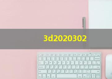 3d2020302