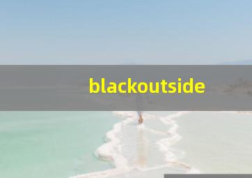 blackoutside